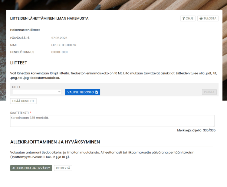Liitteiden lähettäminen ilman hakemusta
